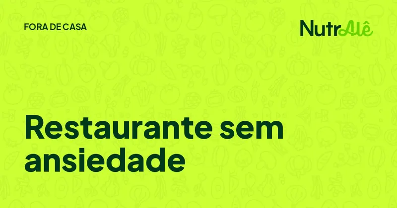 Capa do artigo: Comer fora com restrição alimentar: um roteiro para restaurantes