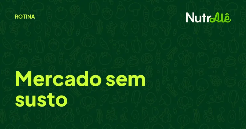Capa do artigo: Lista de compras inteligente para quem tem restrição alimentar